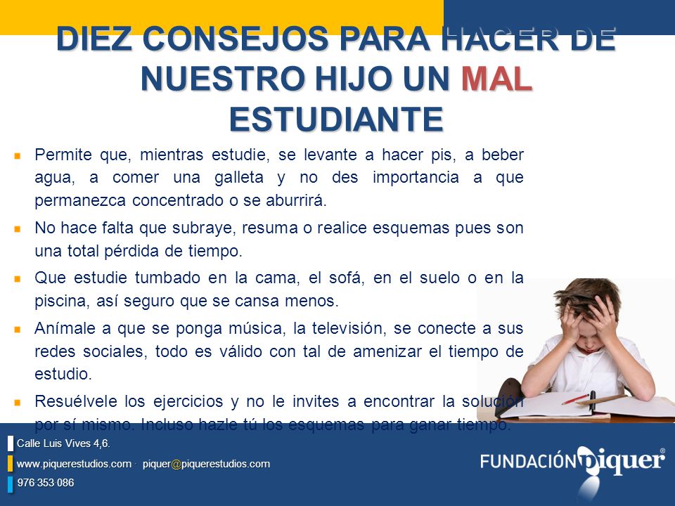 DIEZ CONSEJOS PARA HACER DE NUESTRO HIJO UN MAL ESTUDIANTE
