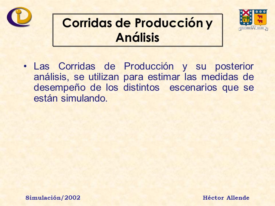 Corridas de Producción y Análisis Simulación/2002 Héctor Allende