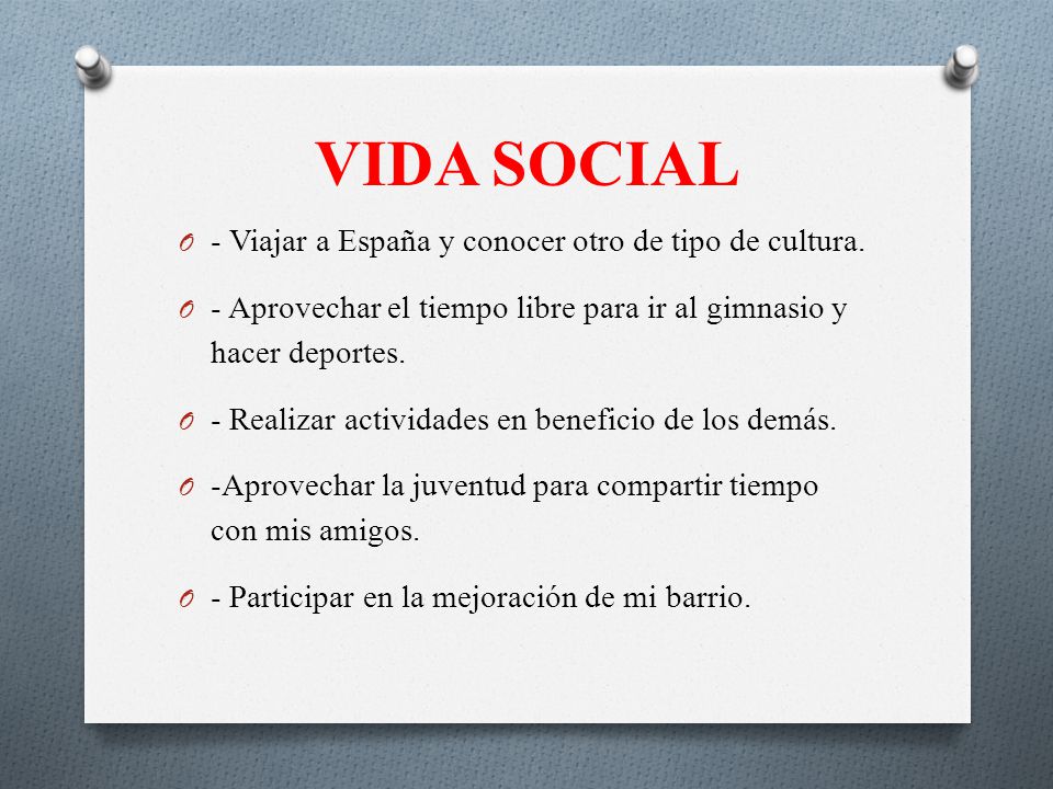 VIDA SOCIAL - Viajar a España y conocer otro de tipo de cultura.