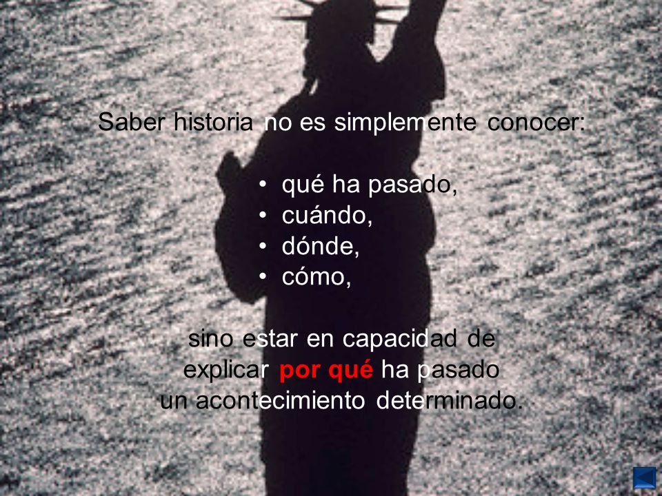Saber historia no es simplemente conocer: qué ha pasado, cuándo,