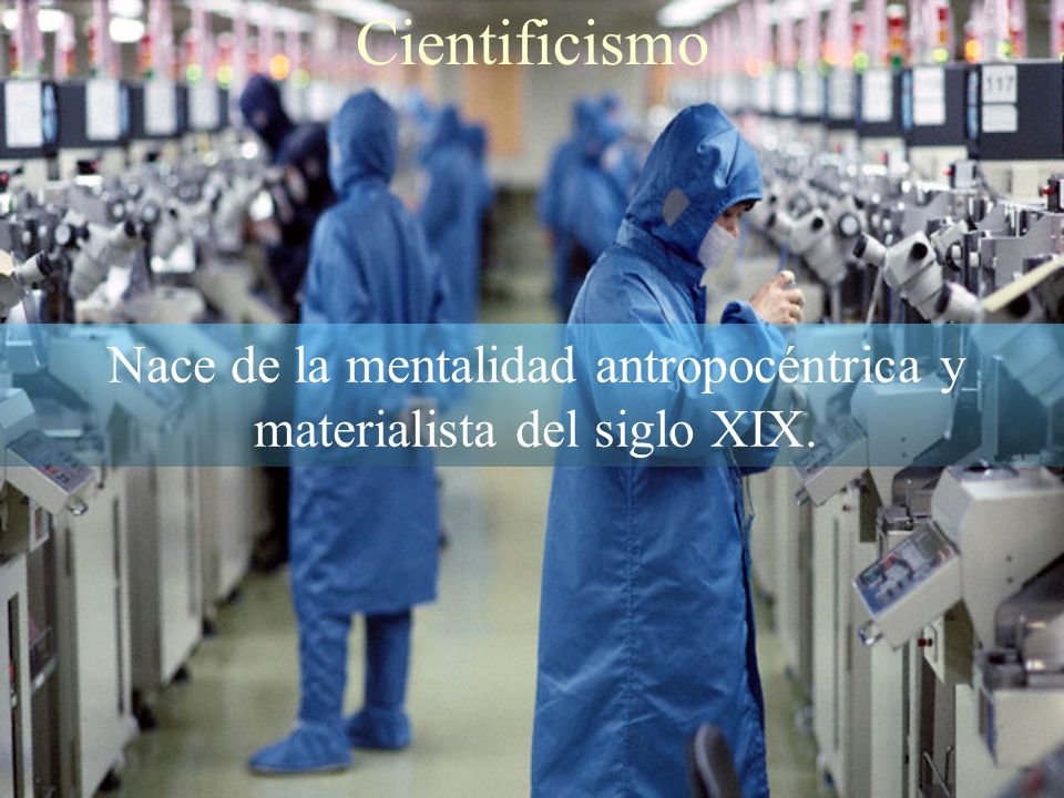 Nace de la mentalidad antropocéntrica y materialista del siglo XIX.