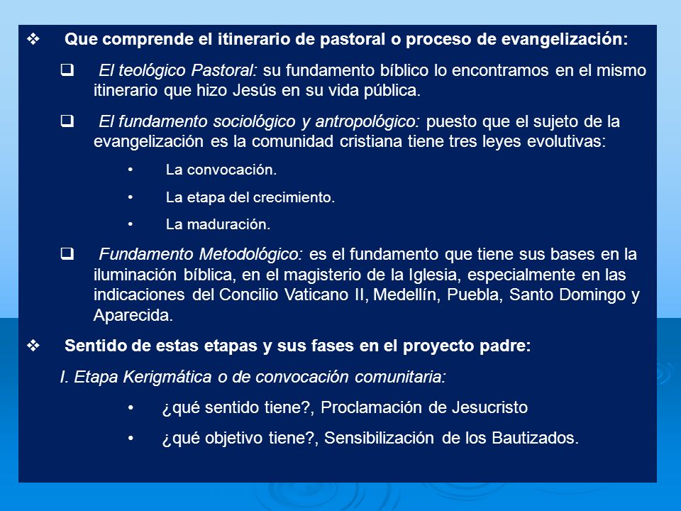Que comprende el itinerario de pastoral o proceso de evangelización: