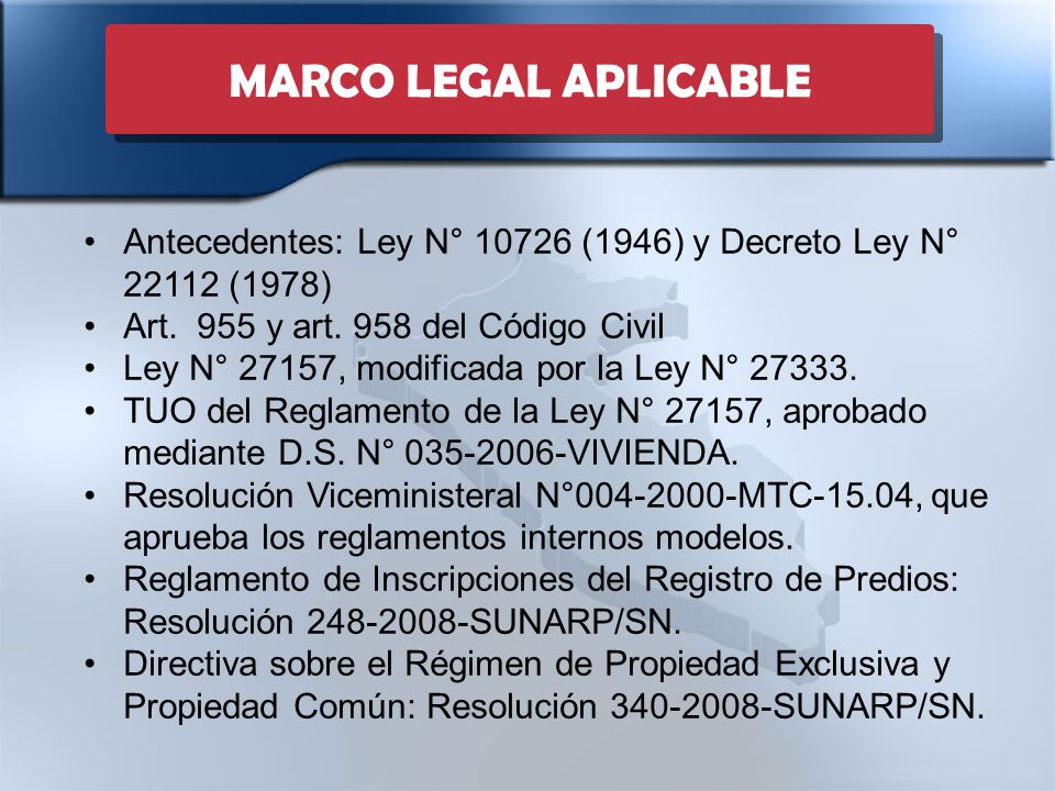 MARCO LEGAL APLICABLE Antecedentes: Ley N° (1946) y Decreto Ley N° (1978) Art. 955 y art. 958 del Código Civil.