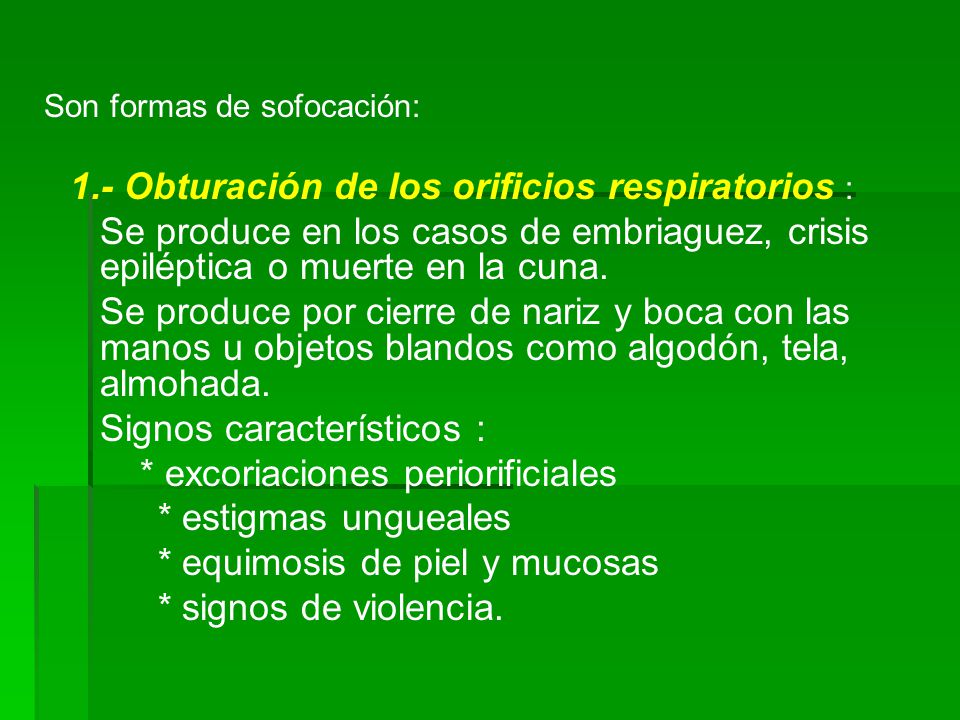 Signos característicos : * excoriaciones periorificiales