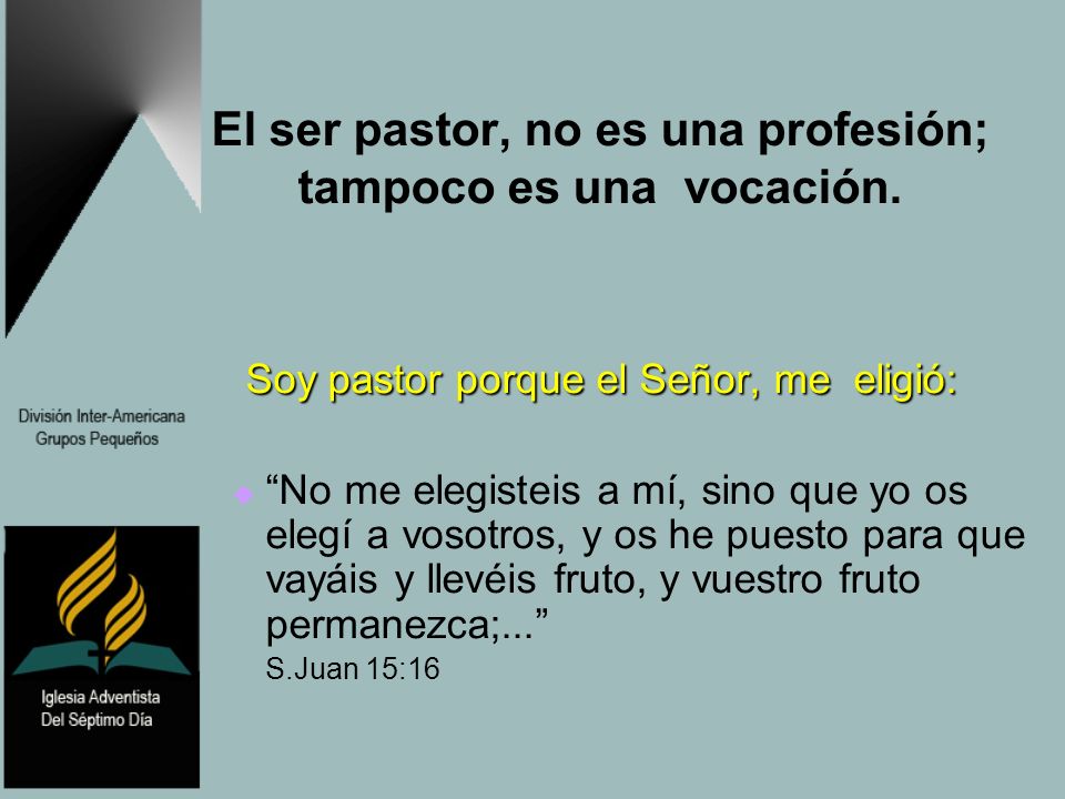 El ser pastor, no es una profesión; tampoco es una vocación.