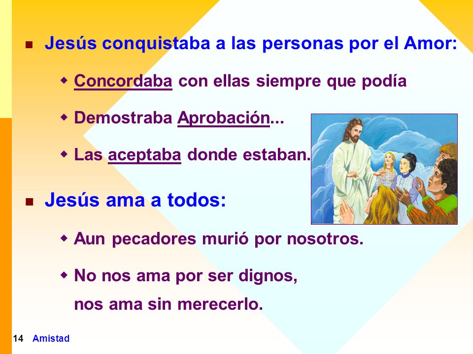 Jesús ama a todos: Jesús conquistaba a las personas por el Amor: