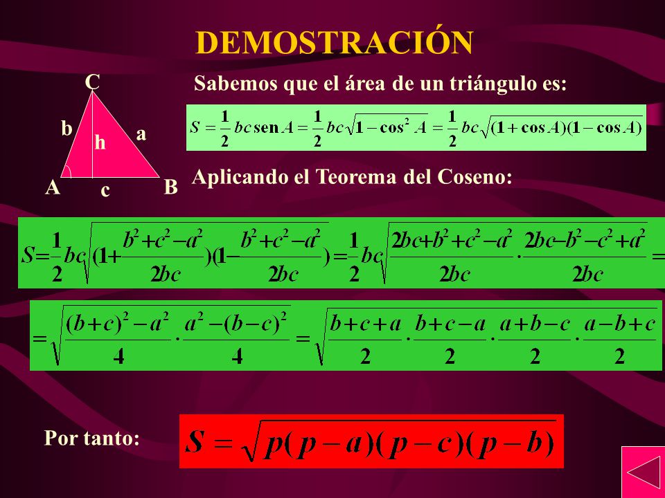 DEMOSTRACIÓN A B C a b c Sabemos que el área de un triángulo es: h