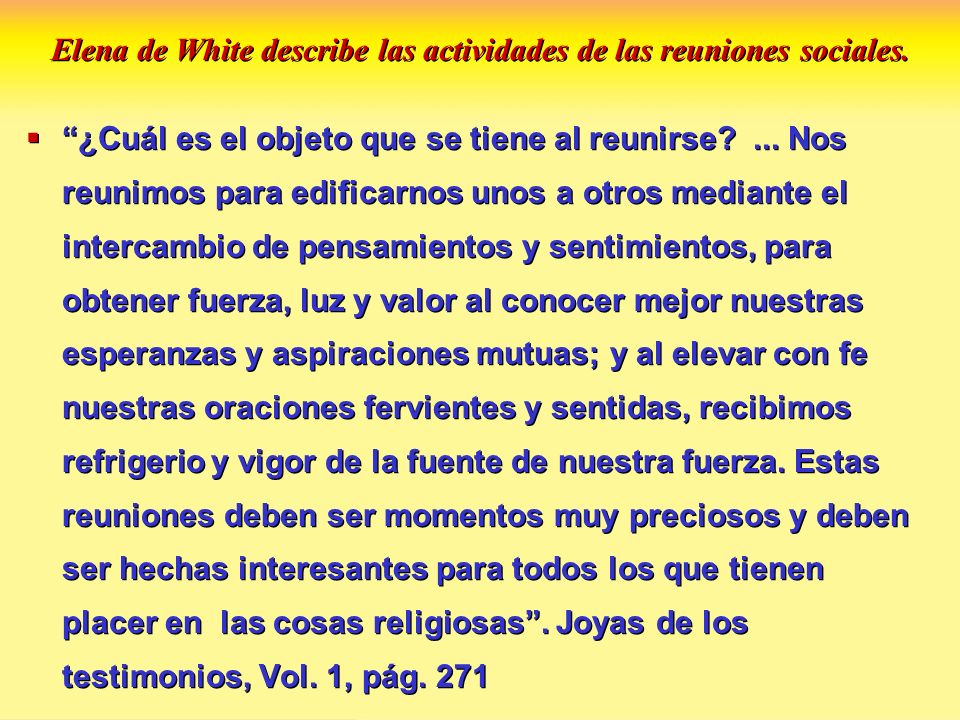 Elena de White describe las actividades de las reuniones sociales.
