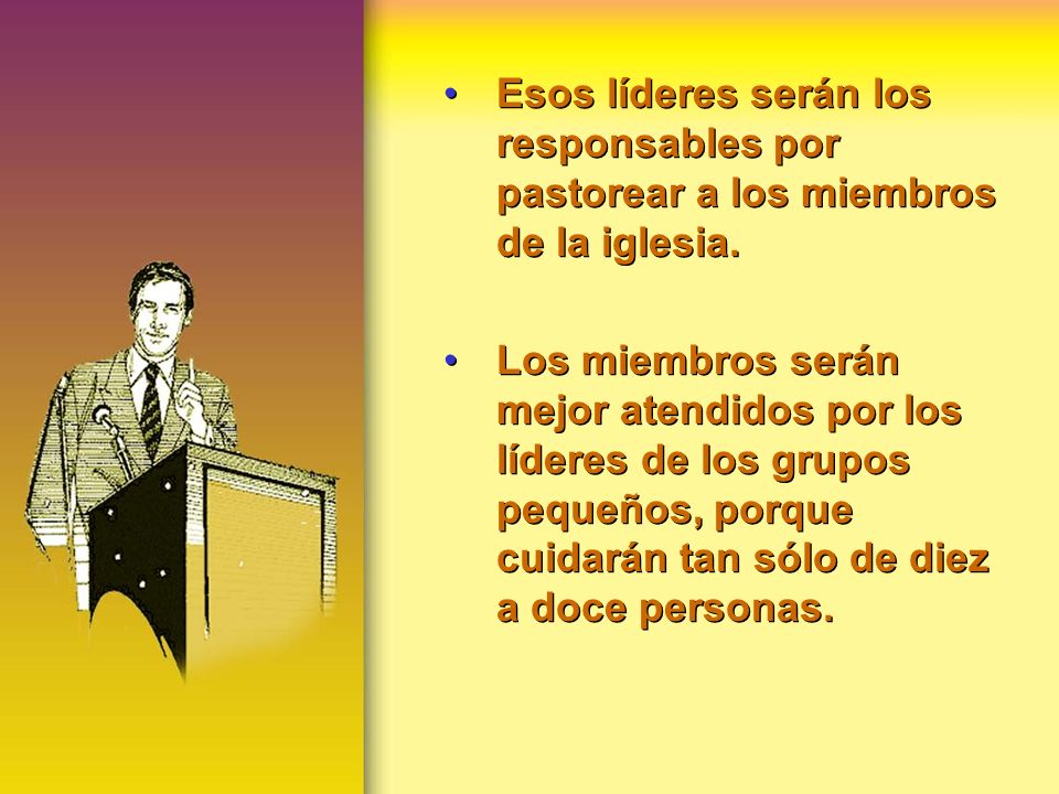 Esos líderes serán los responsables por pastorear a los miembros de la iglesia.
