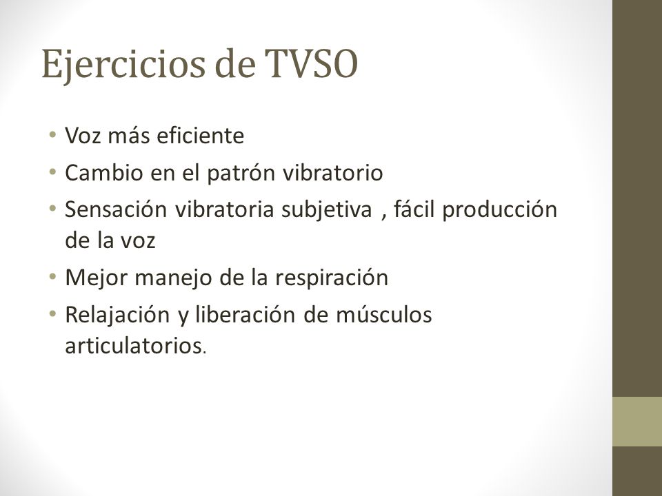 Ejercicios de TVSO Voz más eficiente Cambio en el patrón vibratorio