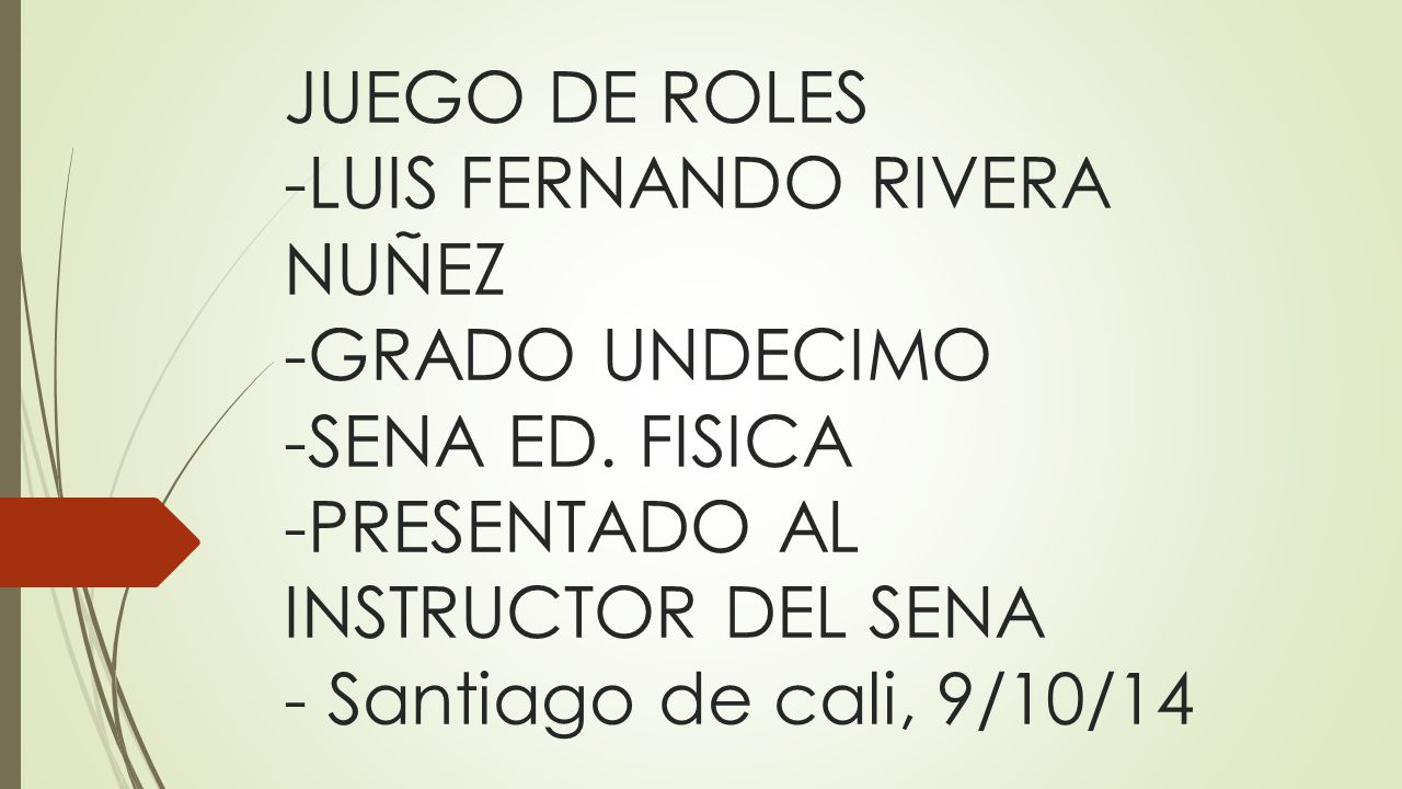 JUEGO DE ROLES -LUIS FERNANDO RIVERA NUÑEZ -GRADO UNDECIMO -SENA ED