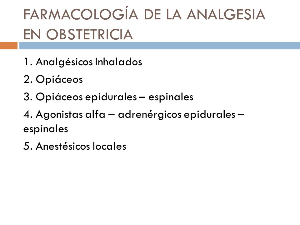 FARMACOLOGÍA DE LA ANALGESIA EN OBSTETRICIA