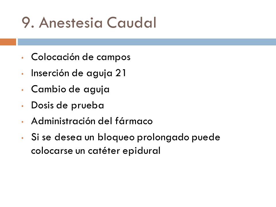 9. Anestesia Caudal Colocación de campos Inserción de aguja 21