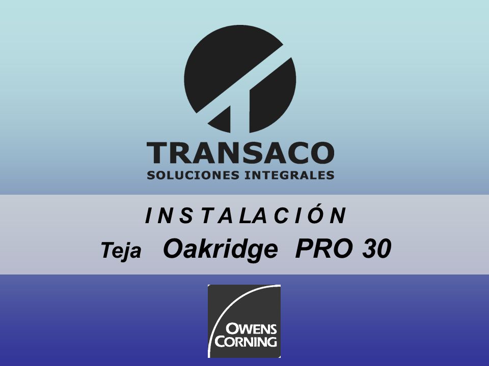 I N S T A LA C I Ó N Teja Oakridge PRO 30