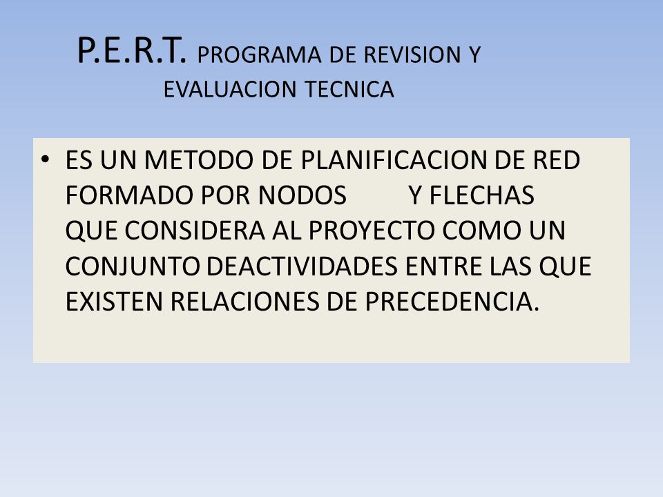 P.E.R.T. PROGRAMA DE REVISION Y EVALUACION TECNICA