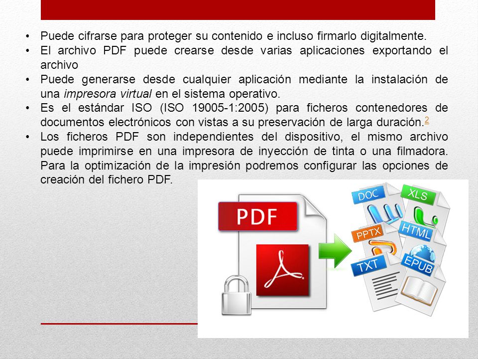 Puede cifrarse para proteger su contenido e incluso firmarlo digitalmente.