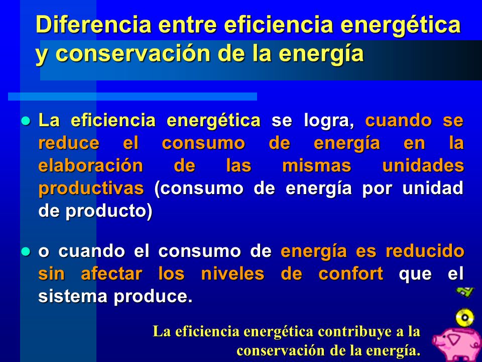 Diferencia entre eficiencia energética y conservación de la energía