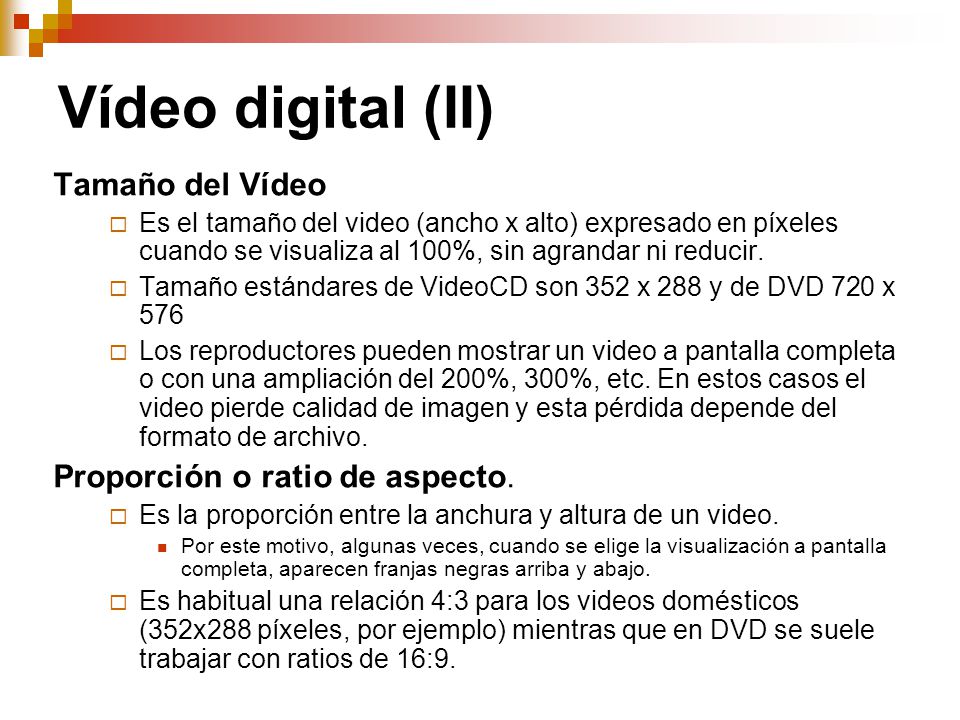 Vídeo digital (II) Tamaño del Vídeo Proporción o ratio de aspecto.