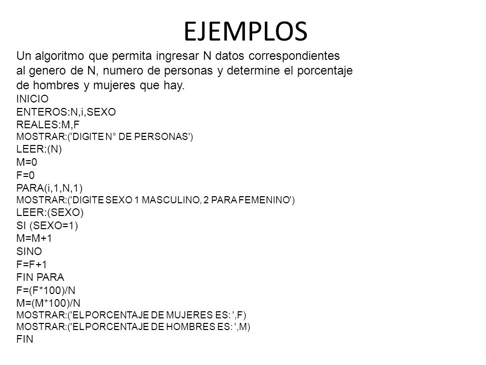 EJEMPLOS Un algoritmo que permita ingresar N datos correspondientes