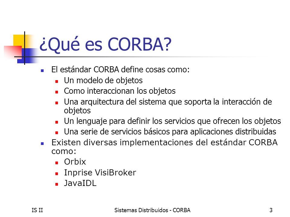 ¿Qué es CORBA El estándar CORBA define cosas como: