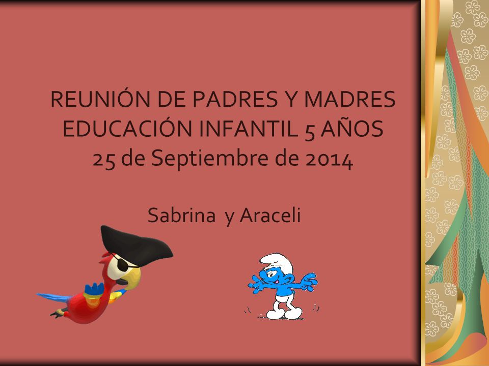 REUNIÓN DE PADRES Y MADRES EDUCACIÓN INFANTIL 5 AÑOS 25 de Septiembre de 2014