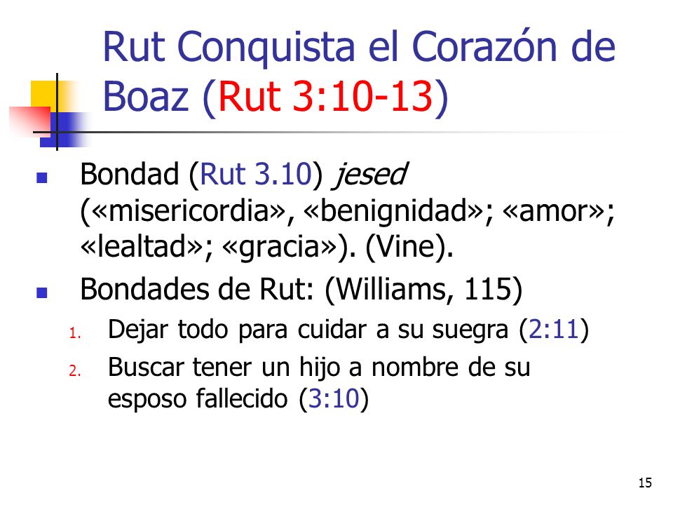 Rut Conquista el Corazón de Boaz (Rut 3:10-13)