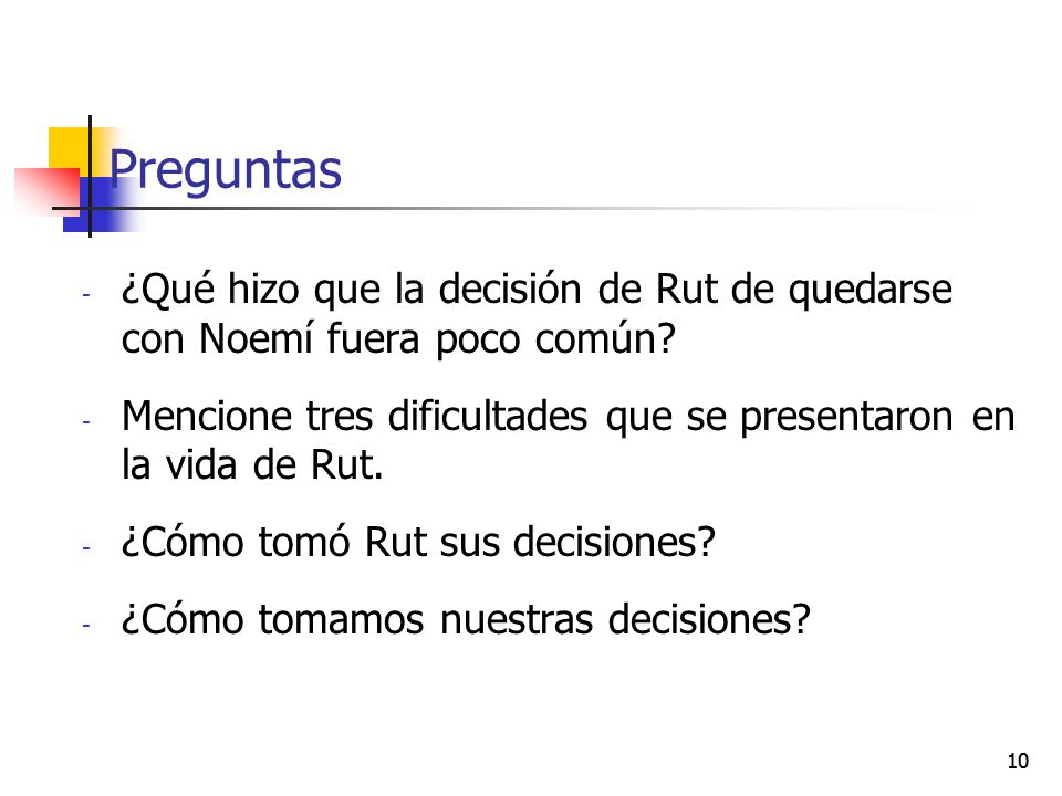 Preguntas ¿Qué hizo que la decisión de Rut de quedarse con Noemí fuera poco común