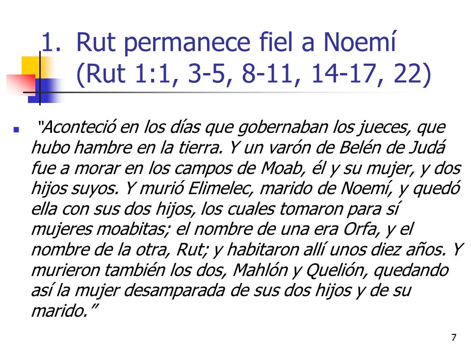 Rut permanece fiel a Noemí (Rut 1:1, 3-5, 8-11, 14-17, 22)