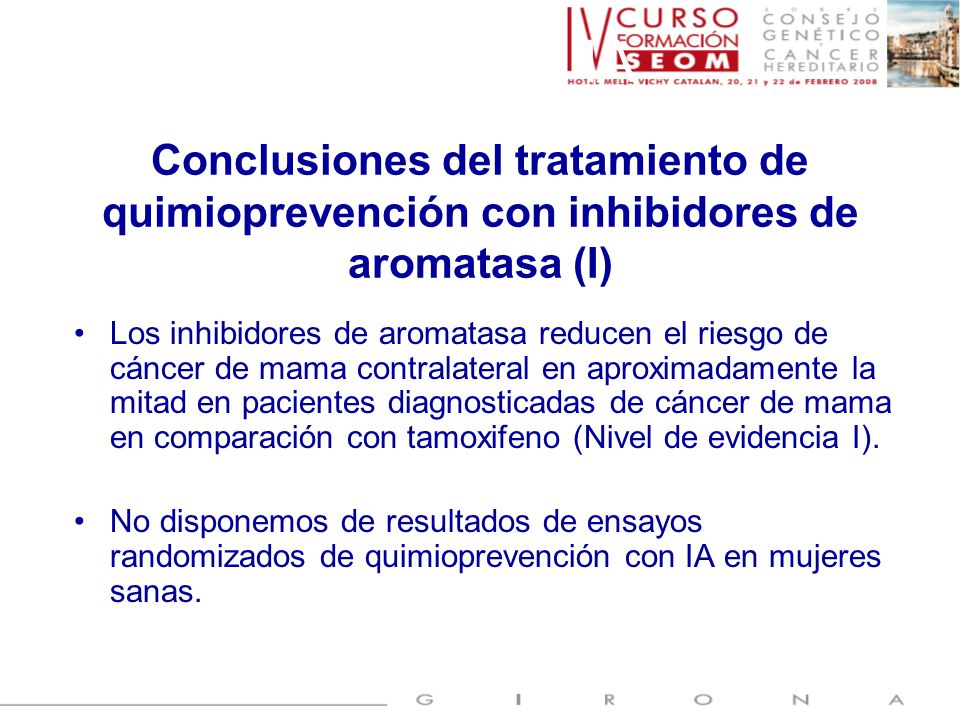Quimioprevención: IA Conclusiones del tratamiento de quimioprevención con inhibidores de aromatasa (I)
