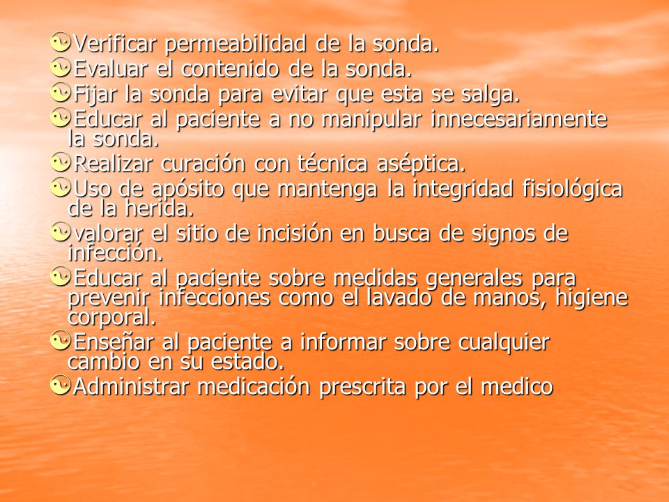 Verificar permeabilidad de la sonda. Evaluar el contenido de la sonda.