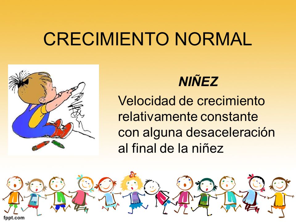 CRECIMIENTO NORMAL NIÑEZ