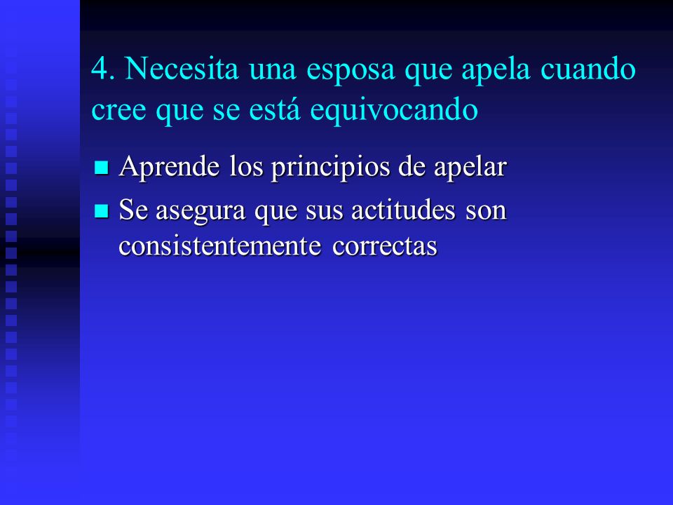 4. Necesita una esposa que apela cuando cree que se está equivocando