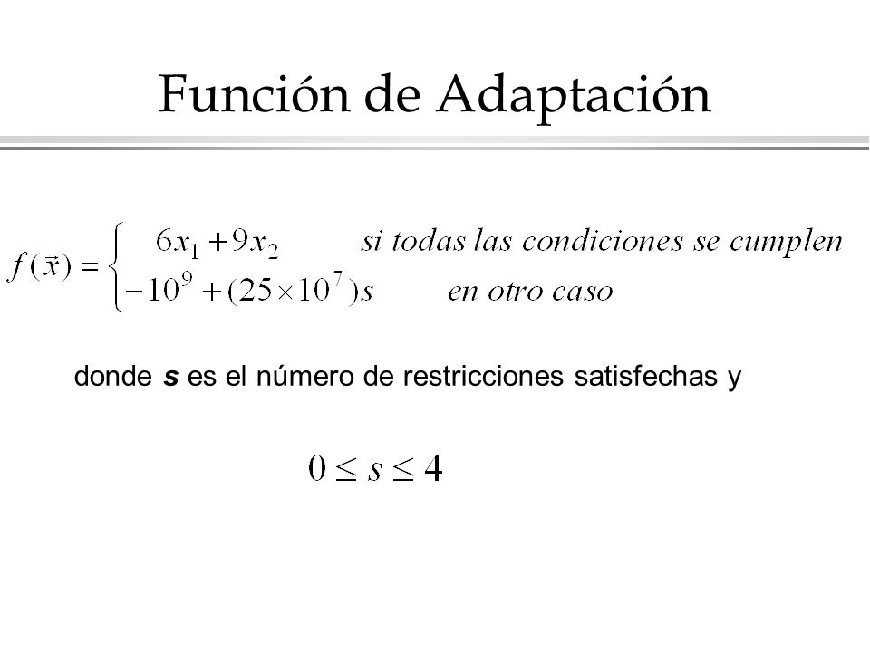 Función de Adaptación donde s es el número de restricciones satisfechas y