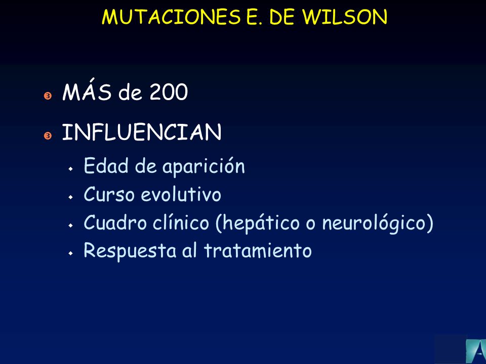 MÁS de 200 INFLUENCIAN MUTACIONES E. DE WILSON Edad de aparición
