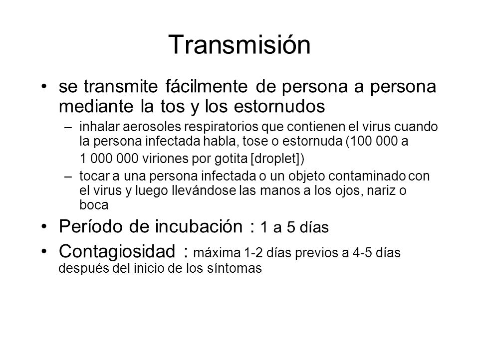 Transmisión se transmite fácilmente de persona a persona mediante la tos y los estornudos.