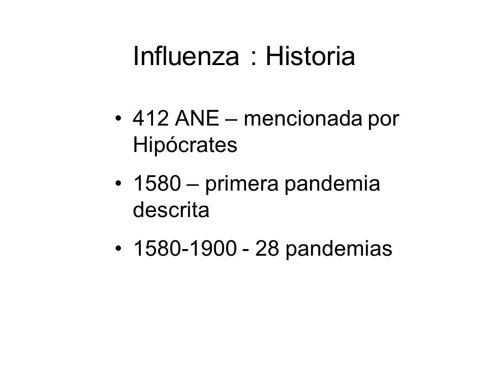 Influenza : Historia 412 ANE – mencionada por Hipócrates