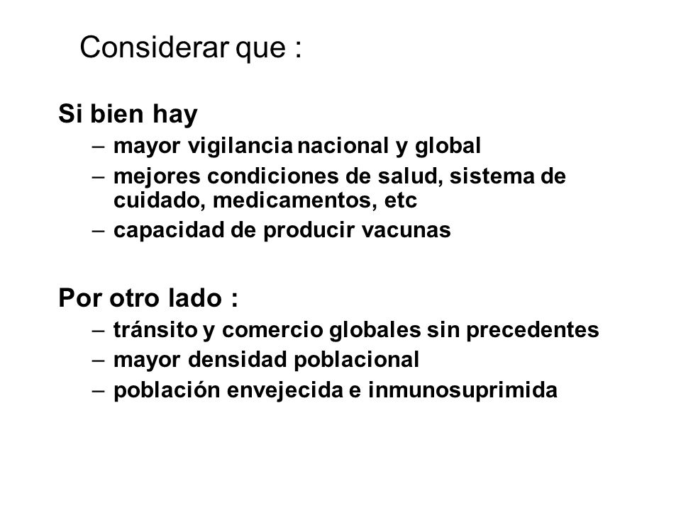 Considerar que : Si bien hay Por otro lado :
