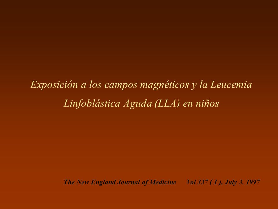 Exposición a los campos magnéticos y la Leucemia Linfoblástica Aguda (LLA) en niños