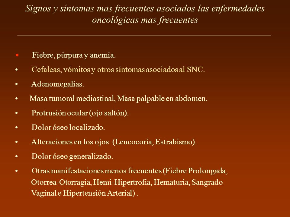 Signos y síntomas mas frecuentes asociados las enfermedades oncológicas mas frecuentes