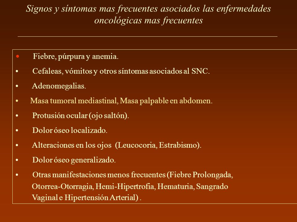 Signos y síntomas mas frecuentes asociados las enfermedades oncológicas mas frecuentes