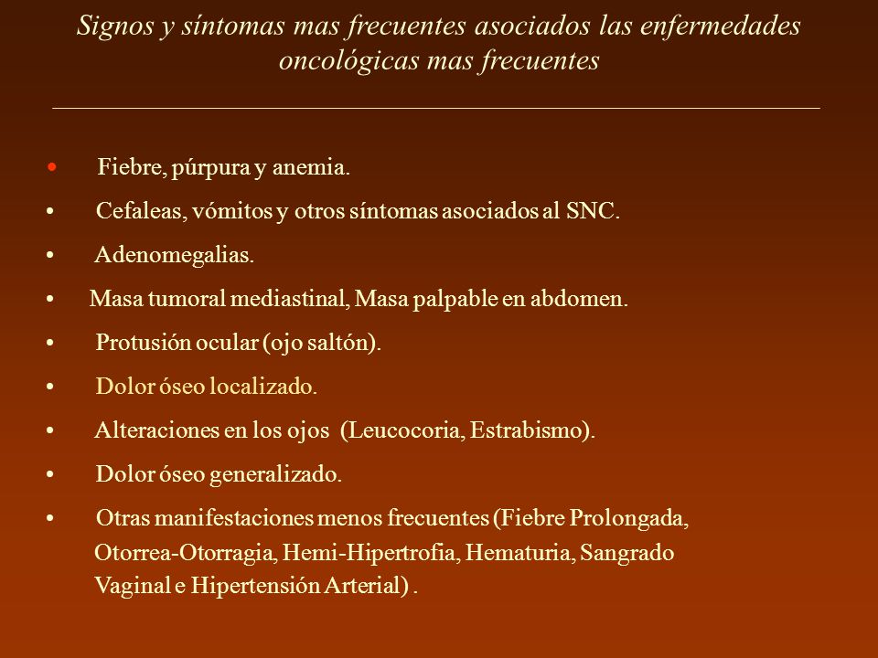 Signos y síntomas mas frecuentes asociados las enfermedades oncológicas mas frecuentes