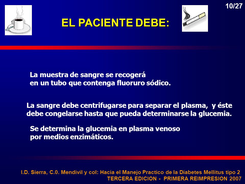 EL PACIENTE DEBE: 10/27 La muestra de sangre se recogerá