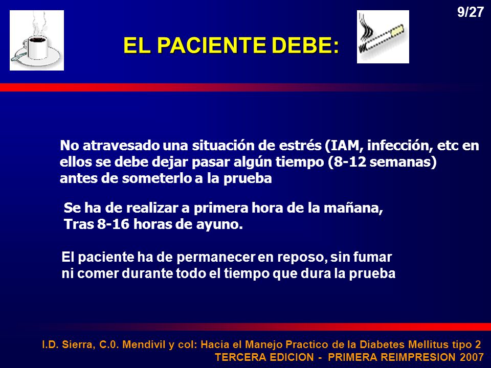 9/27 EL PACIENTE DEBE: No atravesado una situación de estrés (IAM, infección, etc en ellos se debe dejar pasar algún tiempo (8-12 semanas)