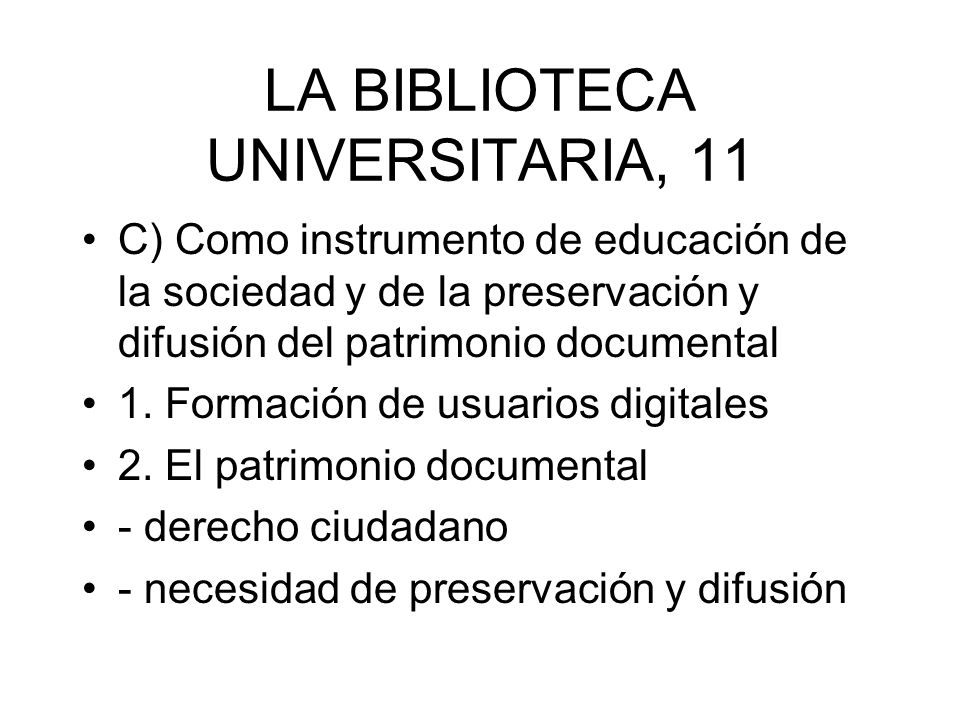 LA BIBLIOTECA UNIVERSITARIA, 11