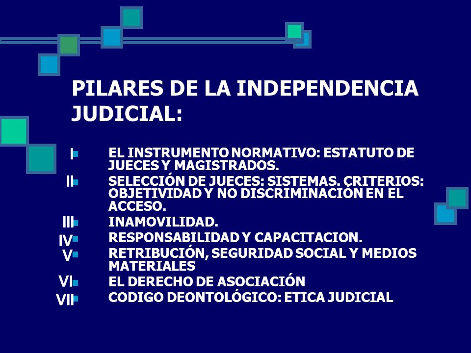 PILARES DE LA INDEPENDENCIA JUDICIAL: