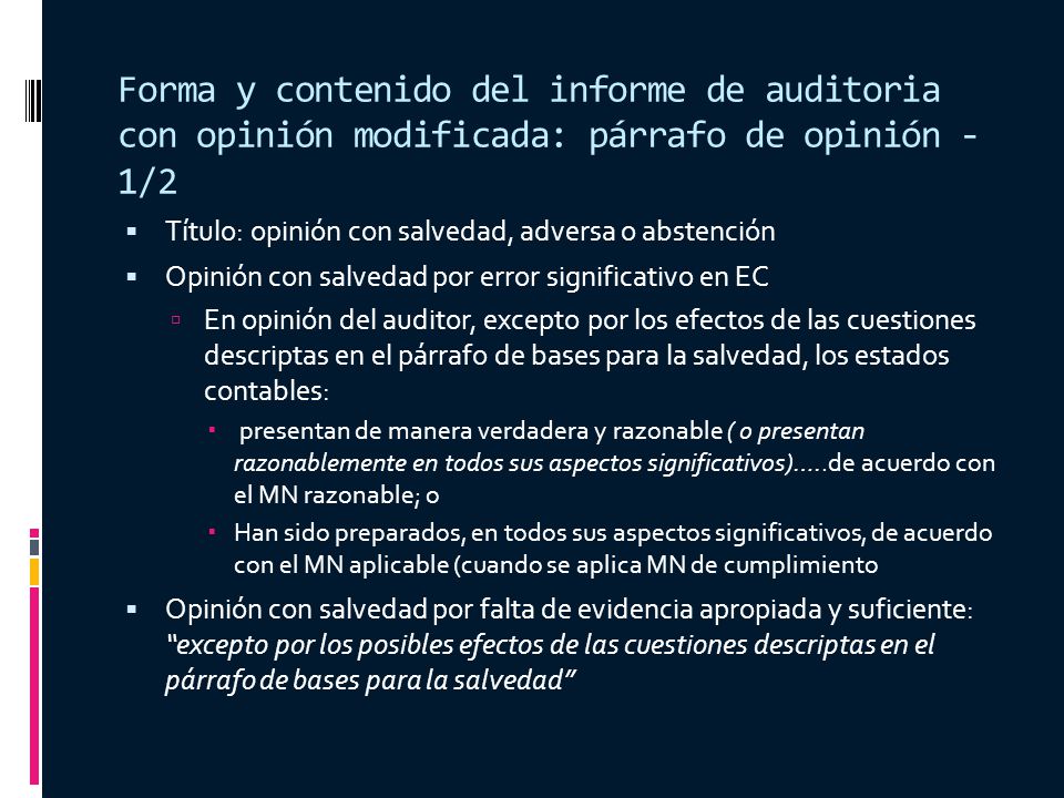 Forma y contenido del informe de auditoria con opinión modificada: párrafo de opinión - 1/2
