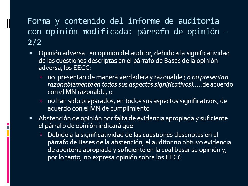 Forma y contenido del informe de auditoria con opinión modificada: párrafo de opinión - 2/2