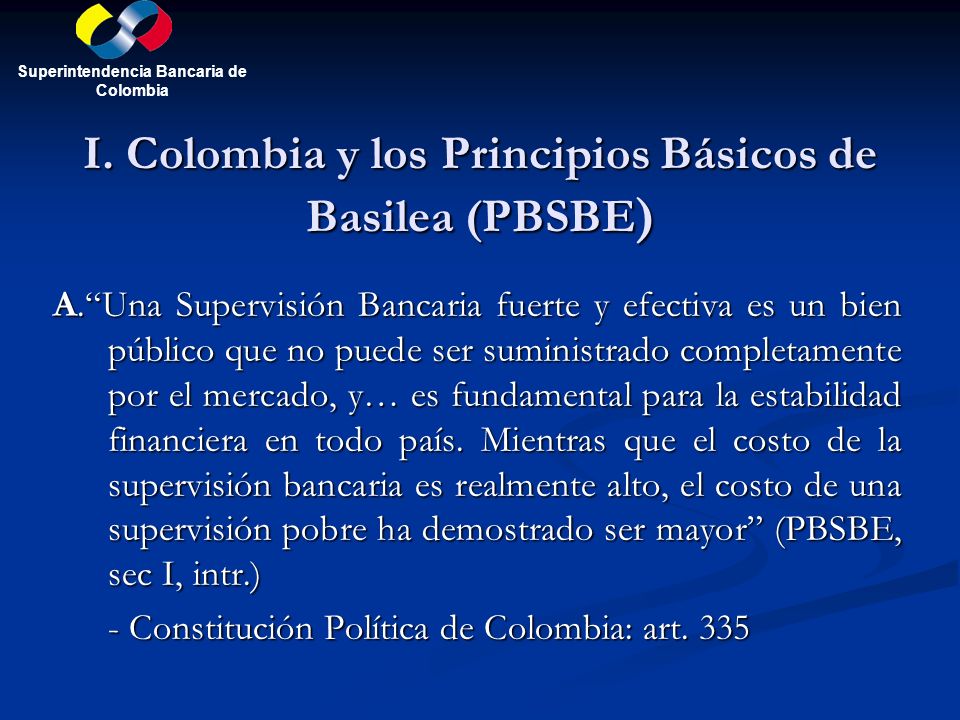 I. Colombia y los Principios Básicos de Basilea (PBSBE)