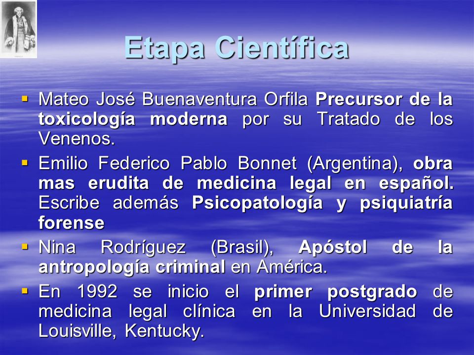 Etapa Científica Mateo José Buenaventura Orfila Precursor de la toxicología moderna por su Tratado de los Venenos.