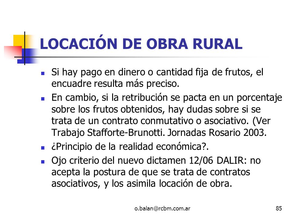 LOCACIÓN DE OBRA RURAL Si hay pago en dinero o cantidad fija de frutos, el encuadre resulta más preciso.